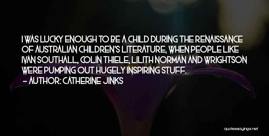 Renaissance Literature Quotes By Catherine Jinks