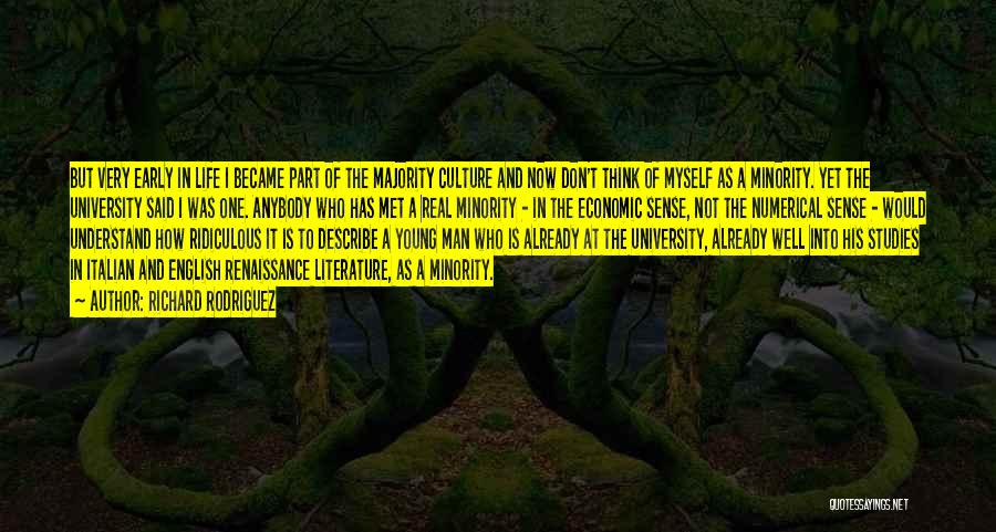 Renaissance Literature Quotes By Richard Rodriguez Renaissance Literature Quotes By Richard Rodriguez