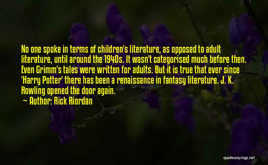 Renaissance Literature Quotes By Rick Riordan
