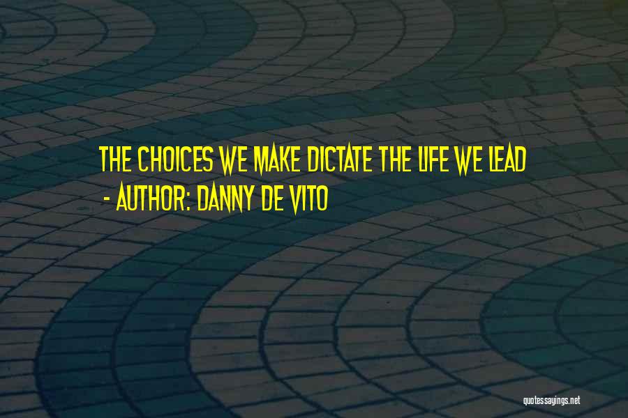Renaissance Man Quotes By Danny De Vito
