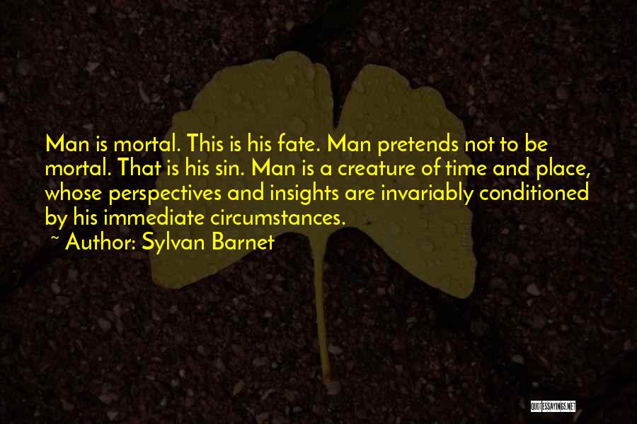 Renaissance Man Quotes By Sylvan Barnet