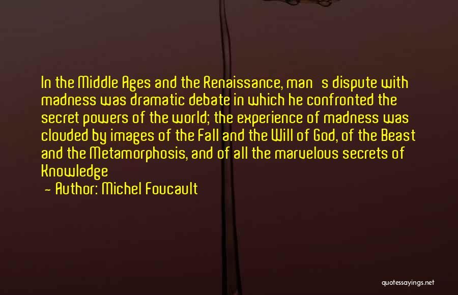 Renaissance Men Quotes By Michel Foucault
