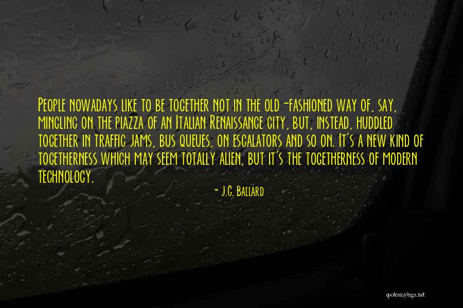 Renaissance Of People Quotes By J.G. Ballard Renaissance Of People Quotes By J.G. Ballard
