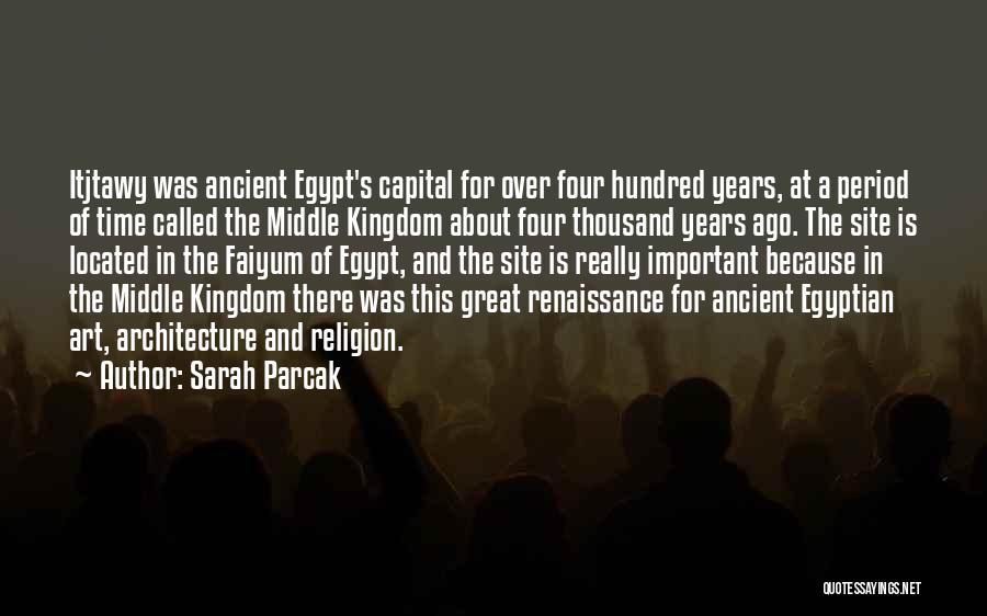 Renaissance Period Quotes By Sarah Parcak