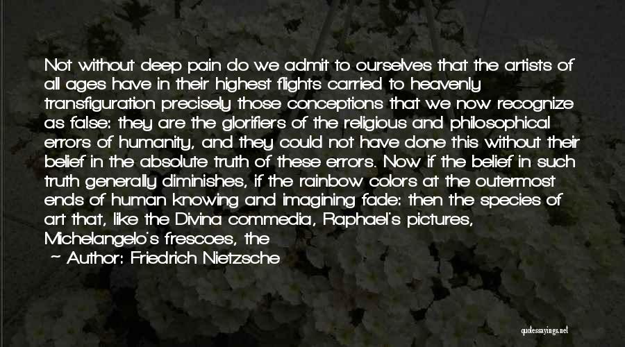 Renaissance Philosophical Quotes By Friedrich Nietzsche