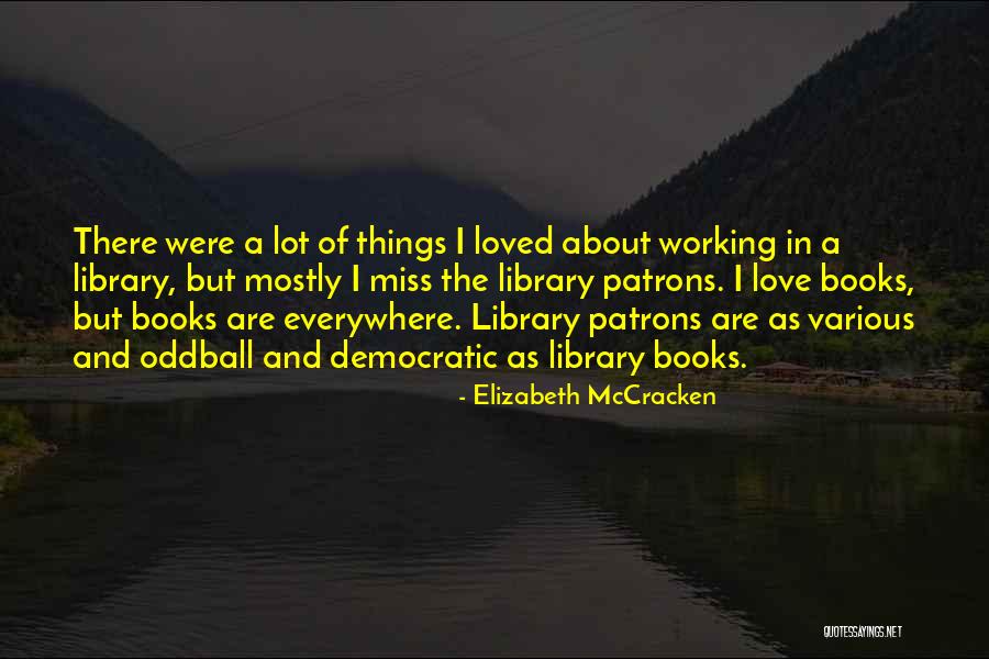 Renaissance Schaumburg Quotes By Elizabeth McCracken Renaissance Schaumburg Quotes By Elizabeth McCracken