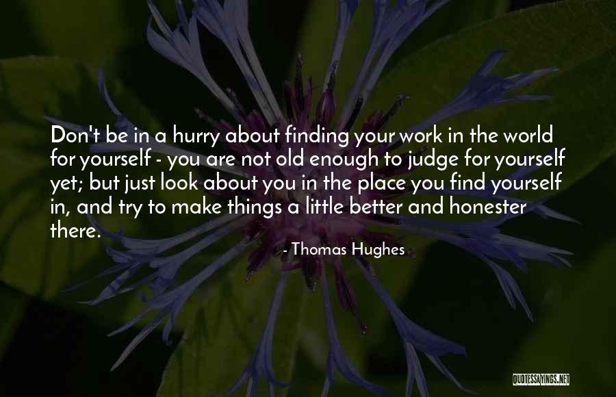 Renaldas Gudauskas Quotes By Thomas Hughes Renaldas Gudauskas Quotes By Thomas Hughes
