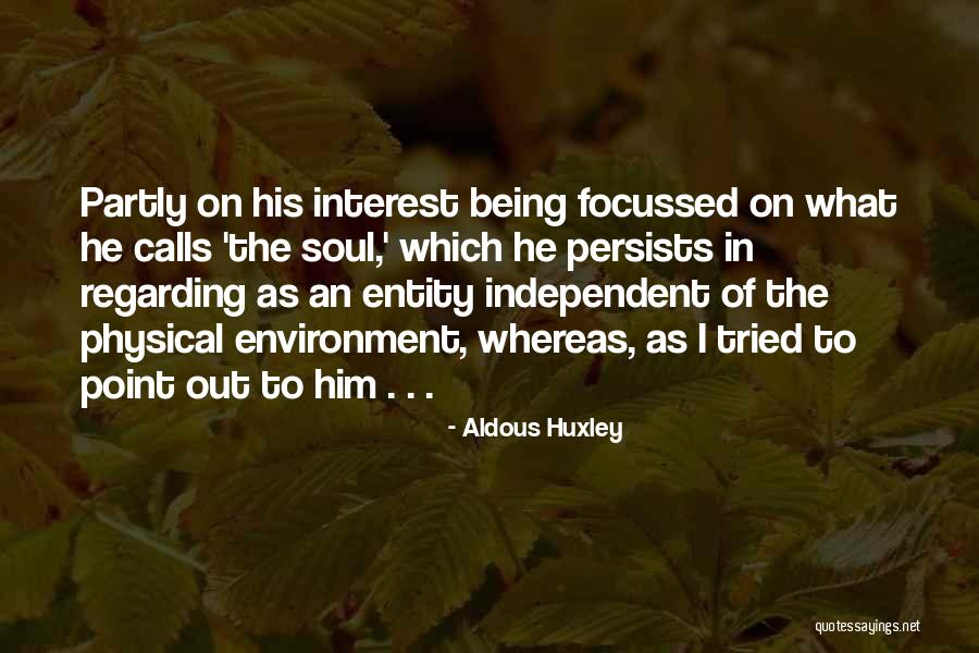 Renaldas Vaiciunas Quotes By Aldous Huxley Renaldas Vaiciunas Quotes By Aldous Huxley