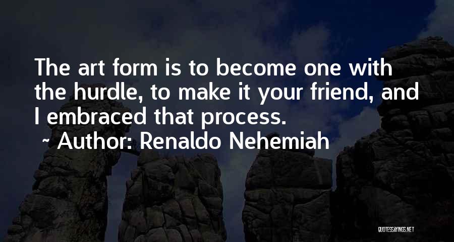 Renaldo Nehemiah Quotes 394294