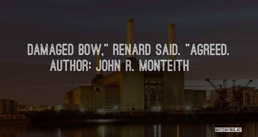 Renard Quotes By John R. Monteith