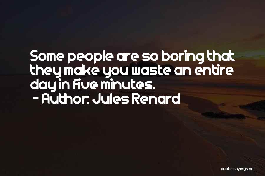 Renard Quotes By Jules Renard