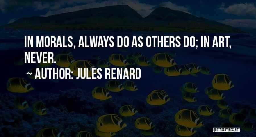 Renard Quotes By Jules Renard