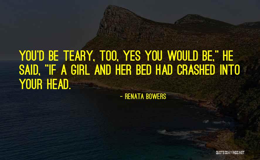 Renata Bowers Quotes 2232872 Renata Bowers Quotes 2232872