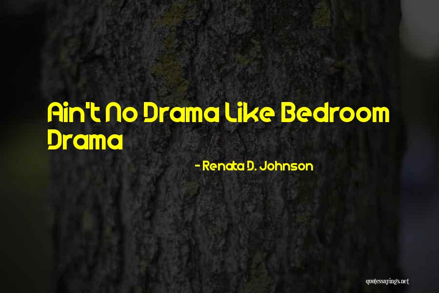 Renata D. Johnson Quotes 791017 Renata D. Johnson Quotes 791017