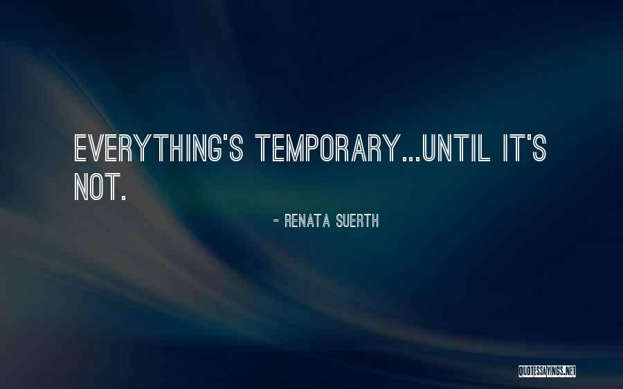 Renata Suerth Quotes 821118