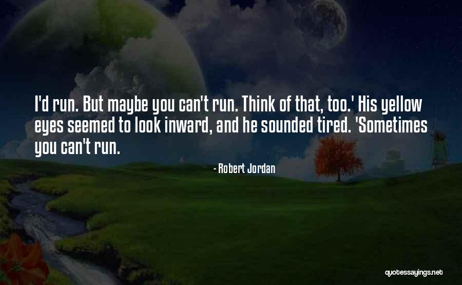Renate Maslany Quotes By Robert Jordan Renate Maslany Quotes By Robert Jordan