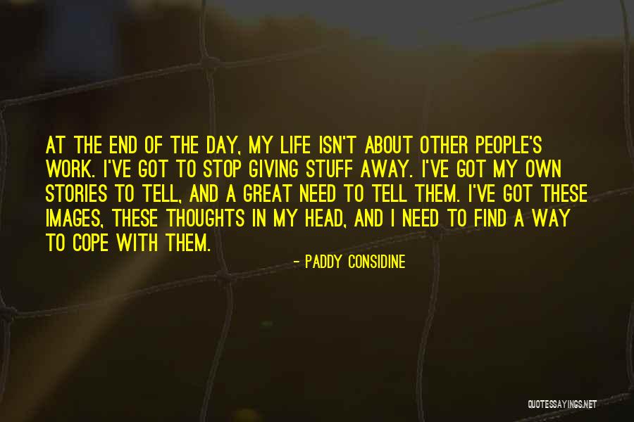 Renatos Dainos Quotes By Paddy Considine Renatos Dainos Quotes By Paddy Considine
