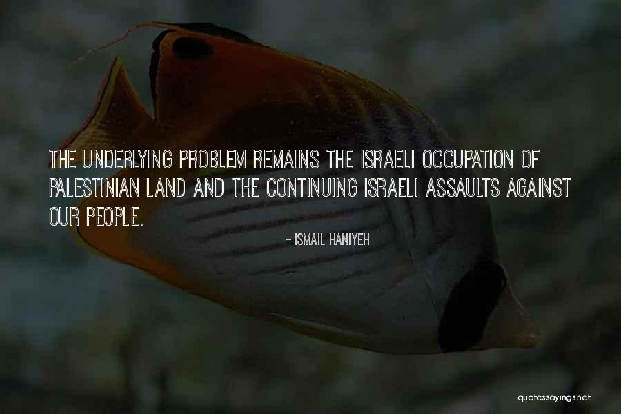 Renatos Pb Quotes By Ismail Haniyeh Renatos Pb Quotes By Ismail Haniyeh