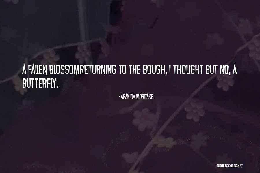 Renay Zamloot Quotes By Arakida Moritake Renay Zamloot Quotes By Arakida Moritake