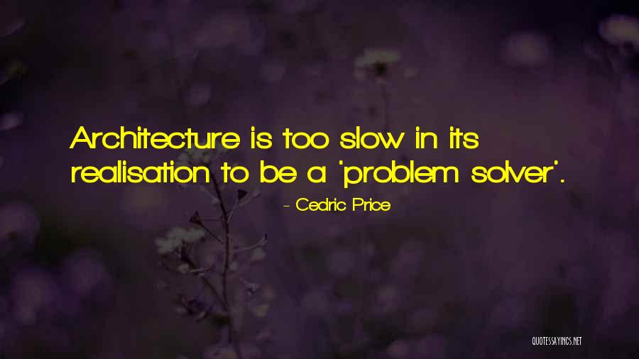 Rendants Quotes By Cedric Price Rendants Quotes By Cedric Price