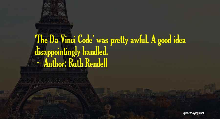 Rendell Quotes By Ruth Rendell