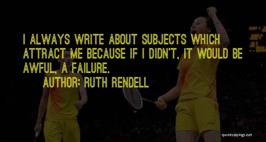 Rendell Quotes By Ruth Rendell