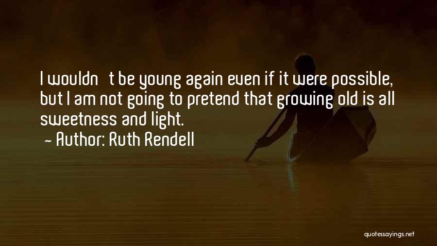 Rendell Quotes By Ruth Rendell