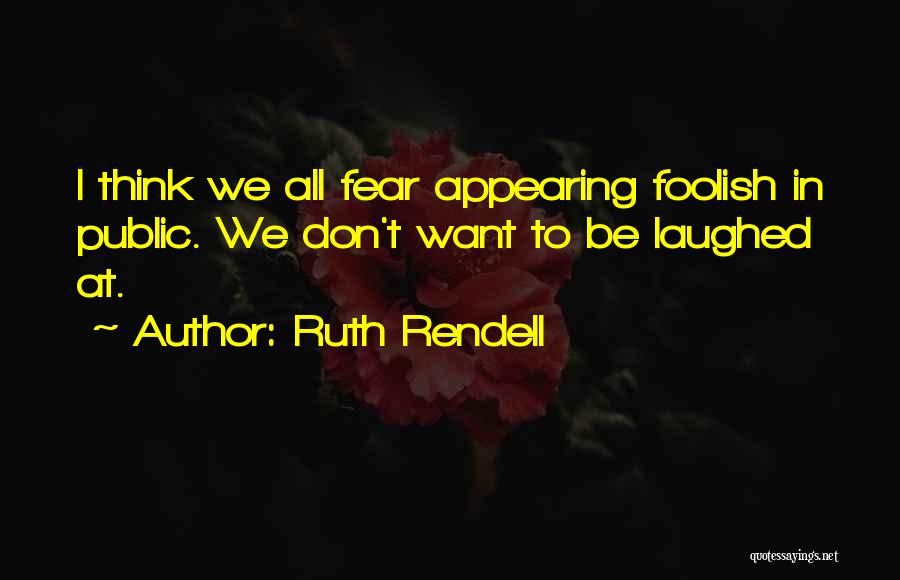 Rendell Quotes By Ruth Rendell