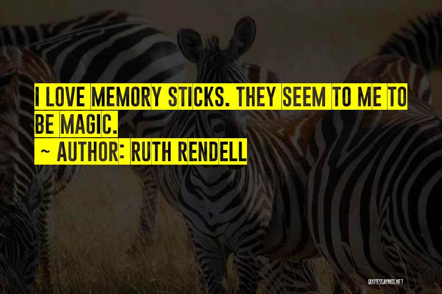 Rendell Quotes By Ruth Rendell