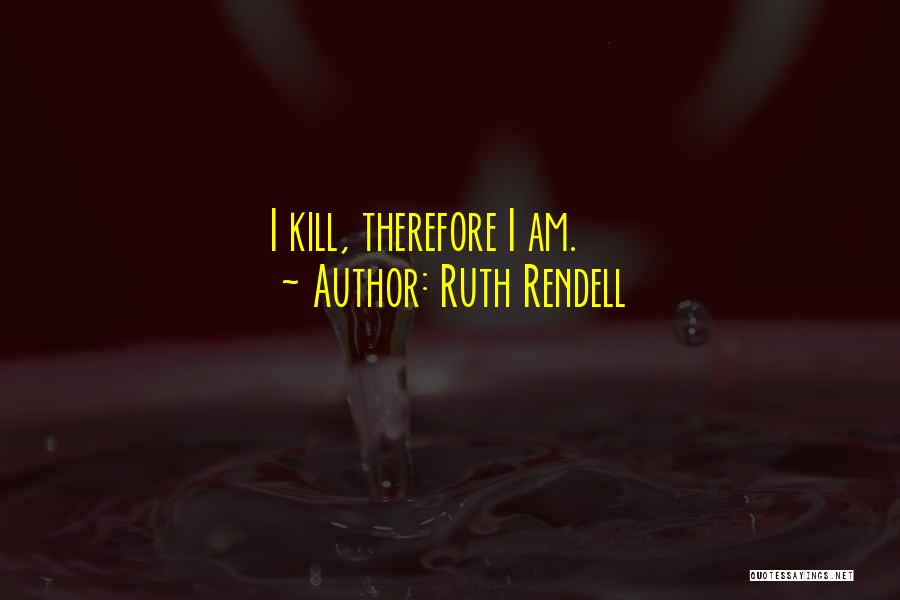 Rendell Quotes By Ruth Rendell