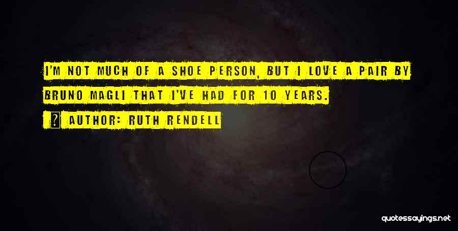 Rendell Quotes By Ruth Rendell