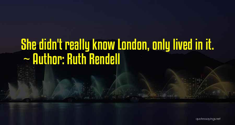 Rendell Quotes By Ruth Rendell