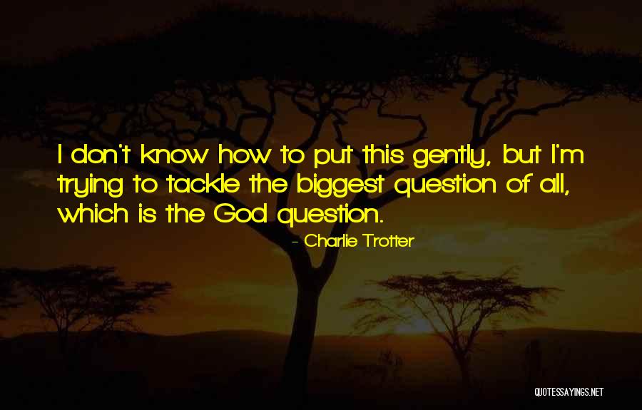 Rendells Totnes Quotes By Charlie Trotter Rendells Totnes Quotes By Charlie Trotter