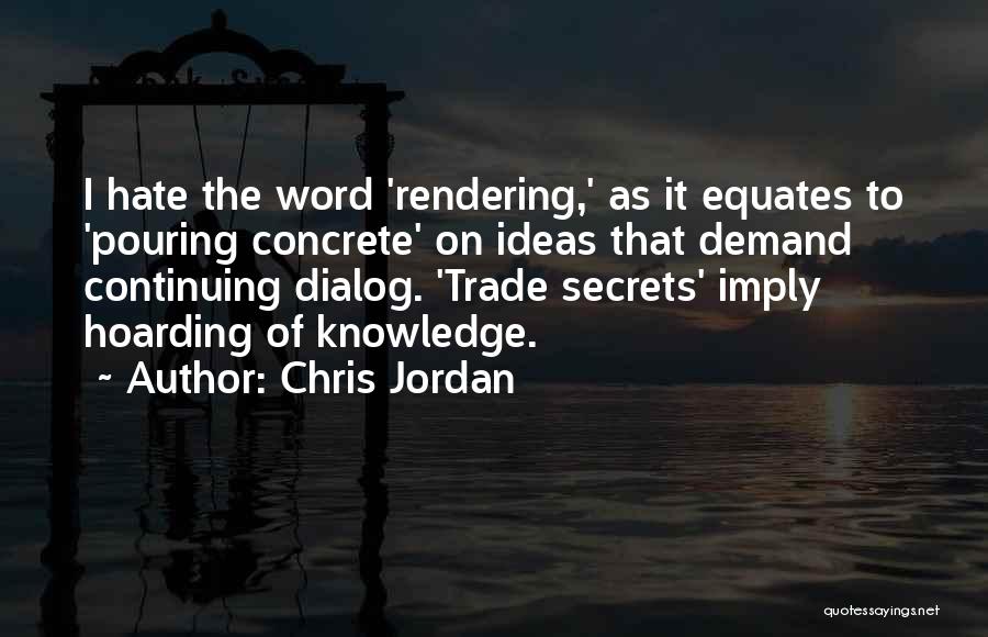Rendering Quotes By Chris Jordan