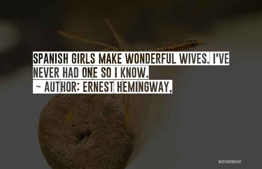 Rendia Quotes By Ernest Hemingway,