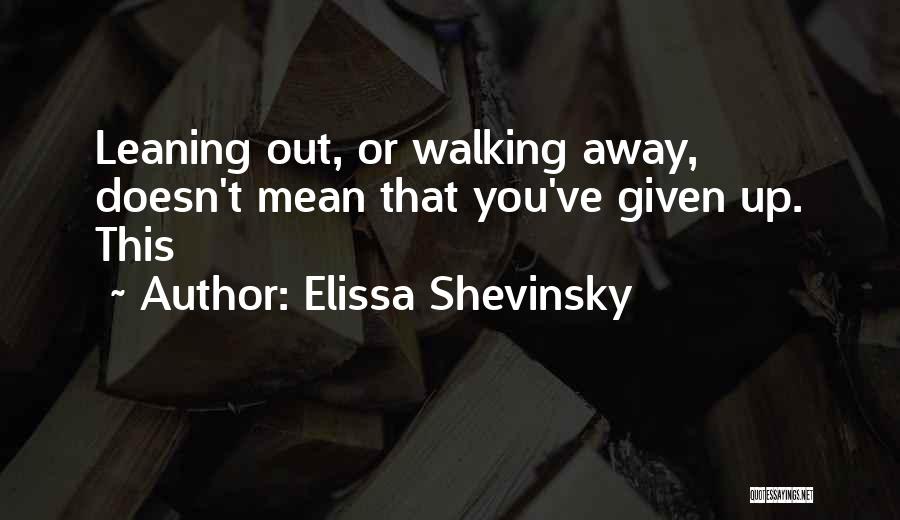 Rendirme Quotes By Elissa Shevinsky