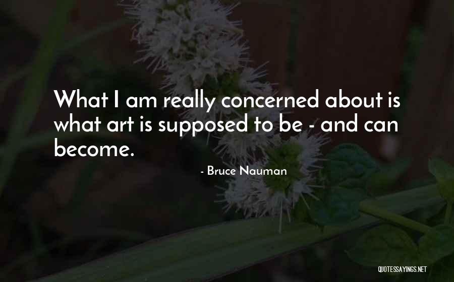 Rendirse A Dios Quotes By Bruce Nauman