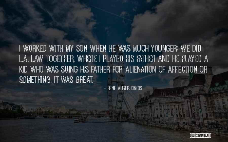 Rene Auberjonois Quotes 1441888 Rene Auberjonois Quotes 1441888
