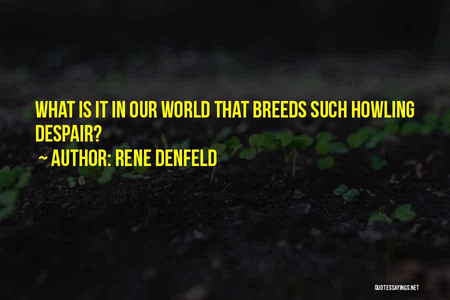 Rene Denfeld Quotes 1757723