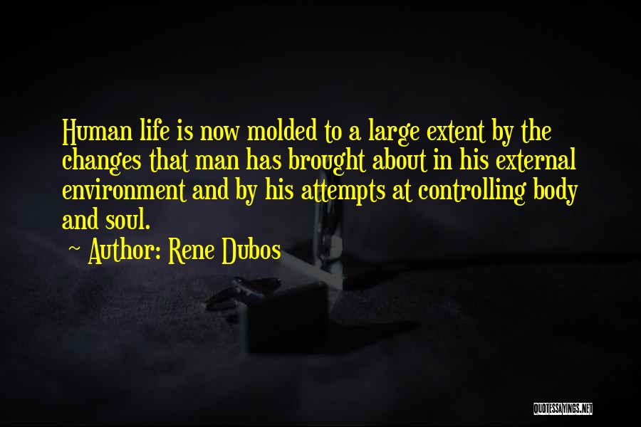 Rene Dubos Quotes 1896402