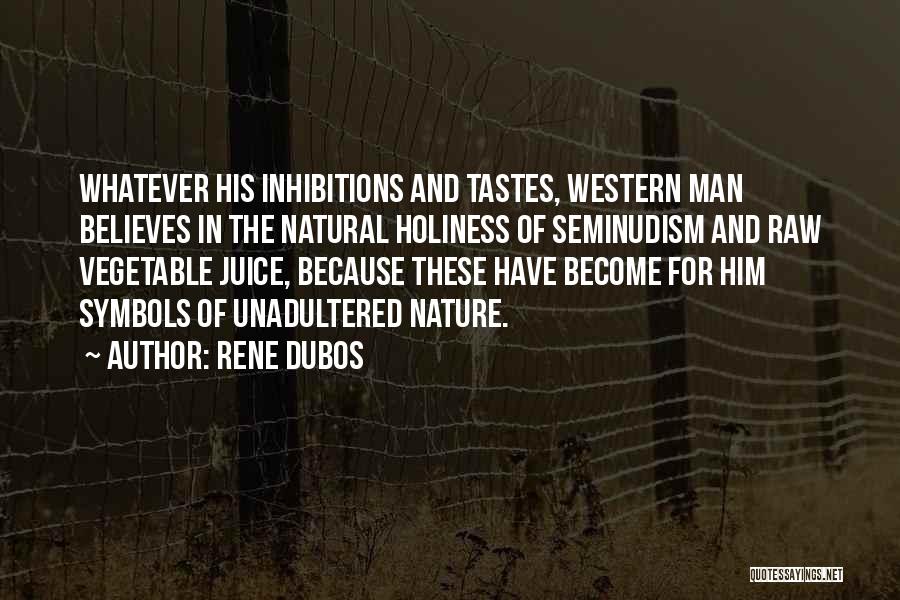 Rene Dubos Quotes 2196093