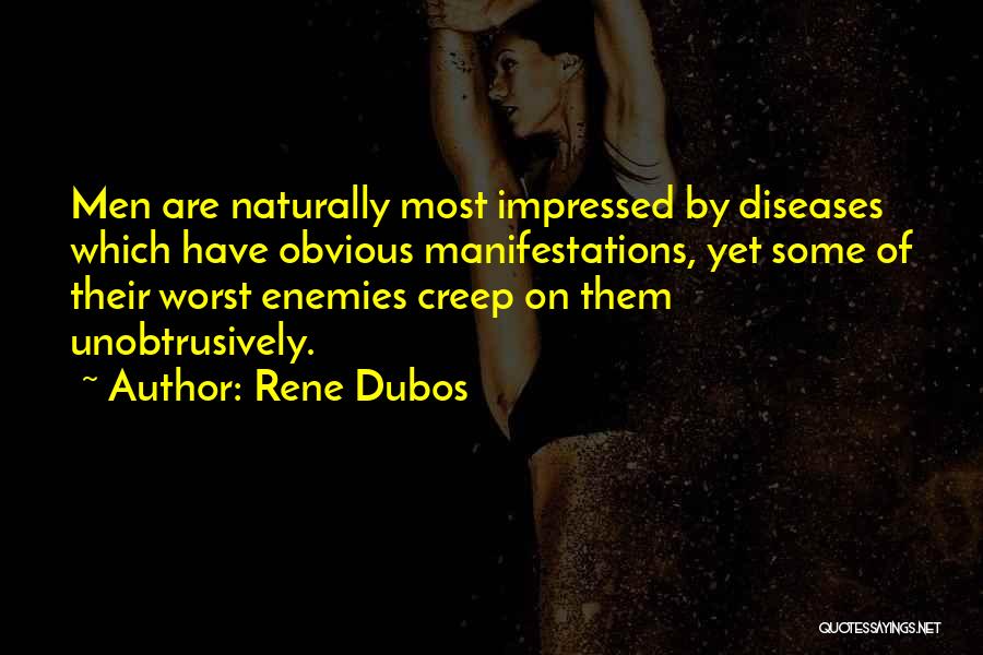 Rene Dubos Quotes 588268