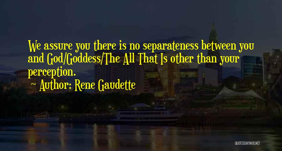 Rene Gaudette Quotes 614827