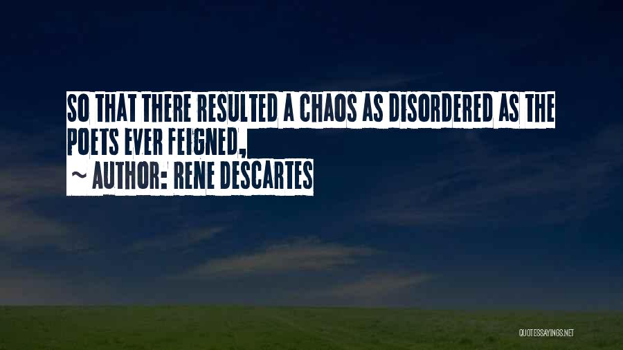 Rene Quotes By Rene Descartes