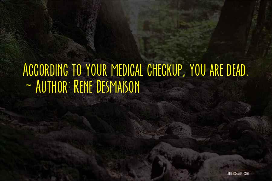 Rene Quotes By Rene Desmaison