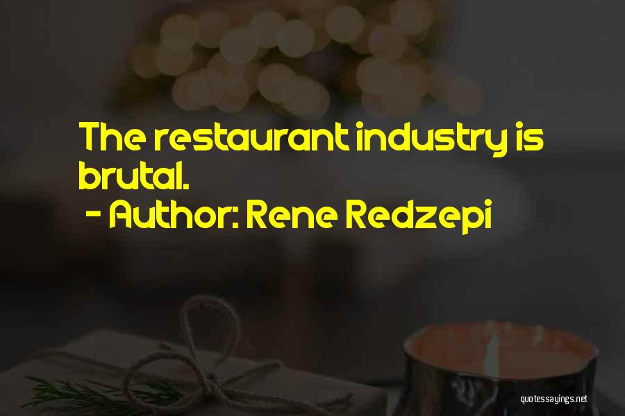 Rene Redzepi Quotes 1358927