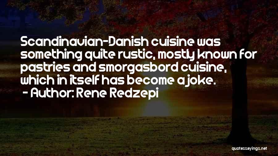 Rene Redzepi Quotes 683454