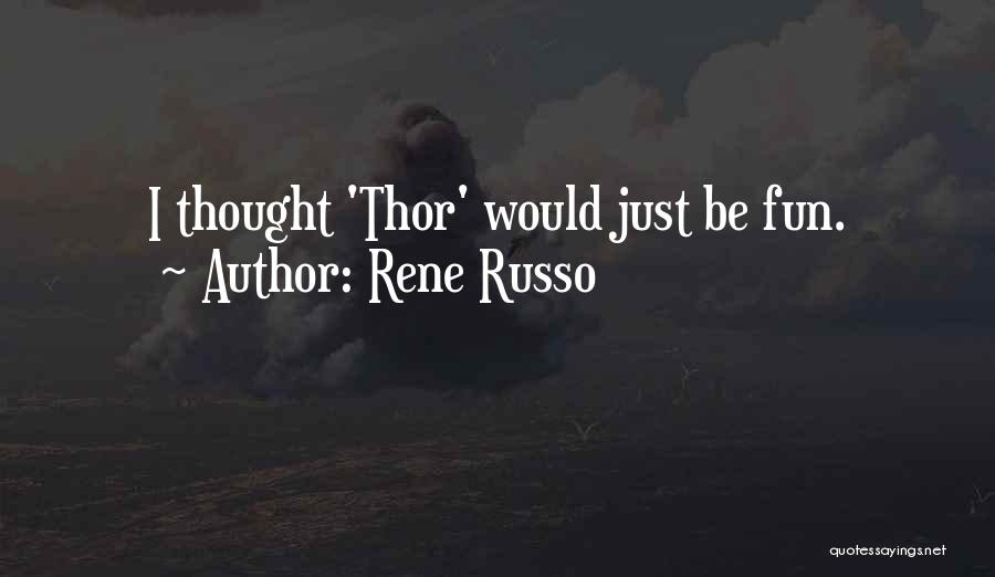 Rene Russo Quotes 1009546