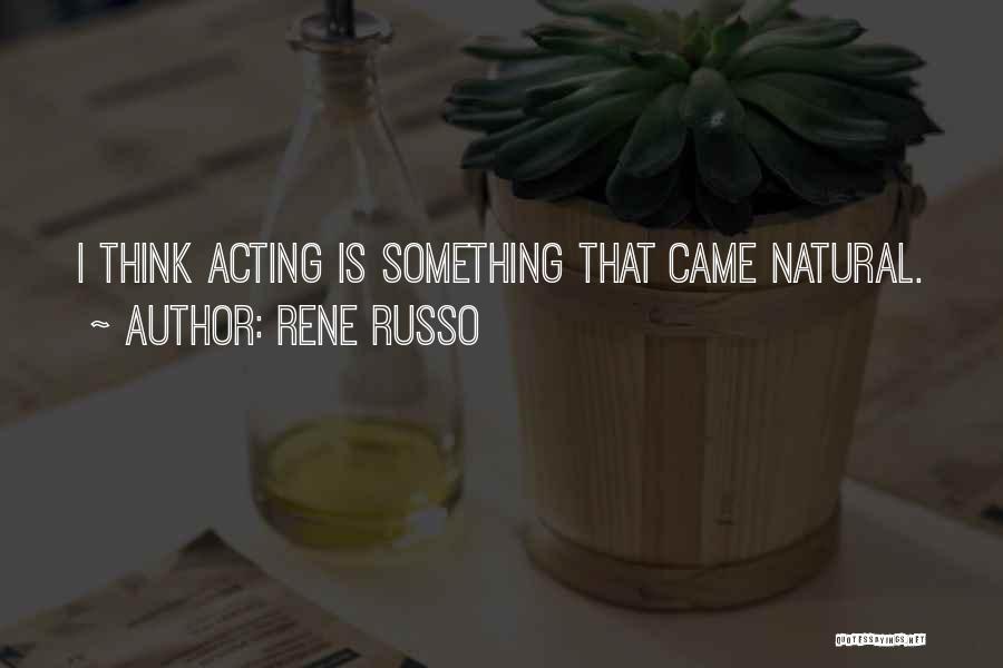 Rene Russo Quotes 1337974