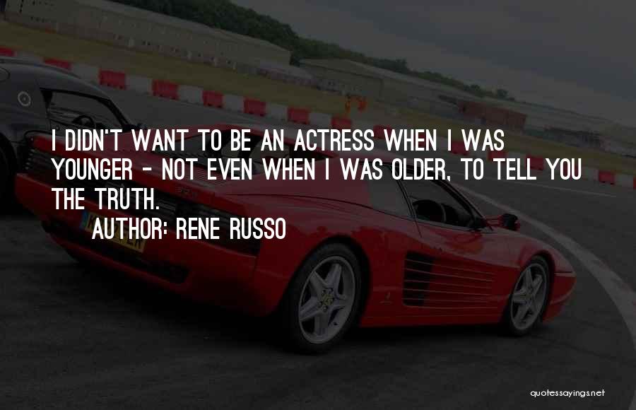 Rene Russo Quotes 1468402